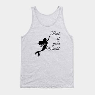 Part of Your World Tank Top